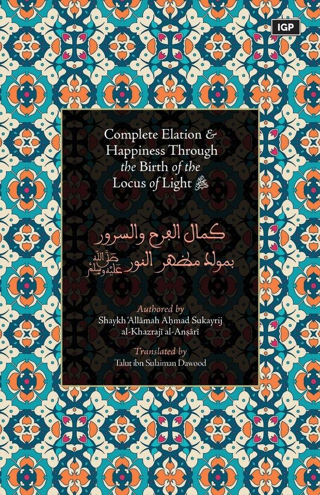Complete Elation & Happiness Through the Birth of the Locus of Light