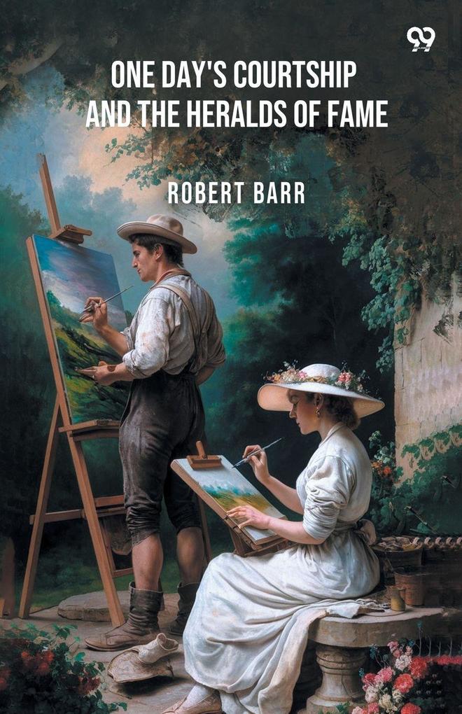One Day's Courtship And The Heralds Of Fame