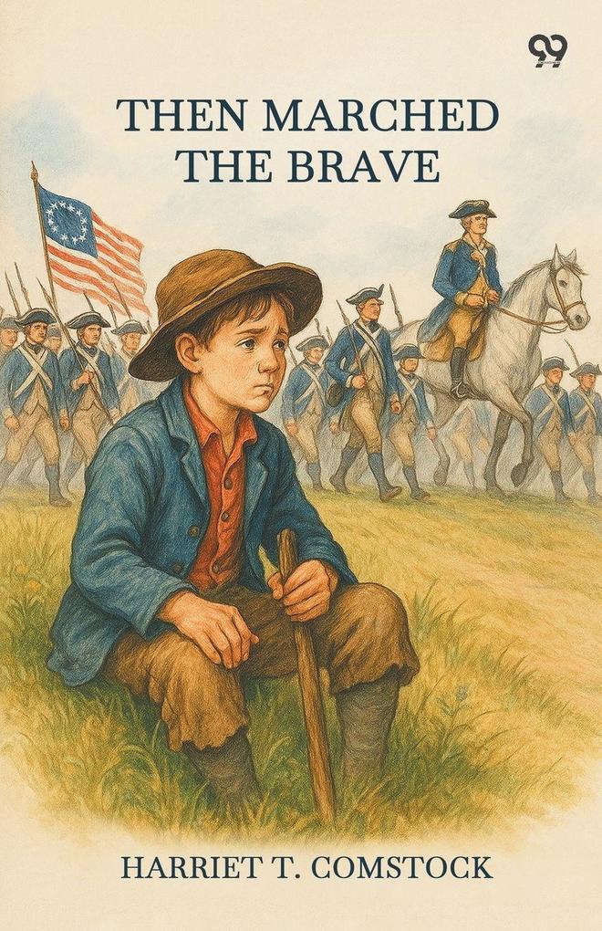 Then Marched The Brave