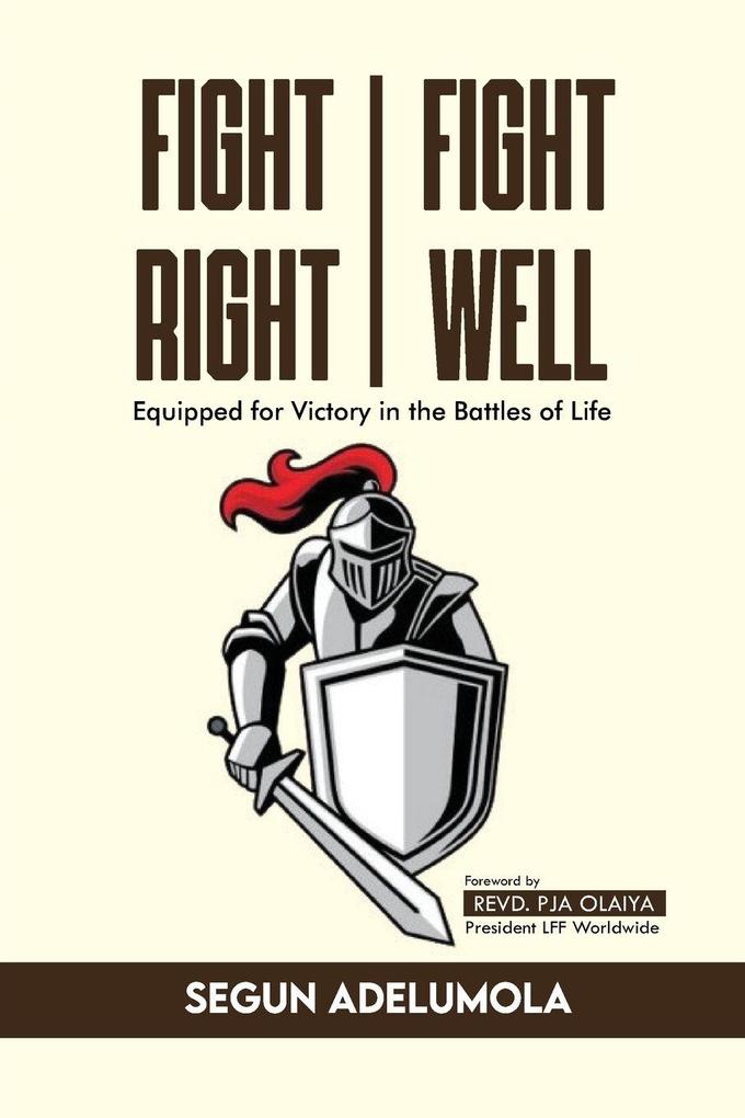FIGHT RIGHT FIGHT WELL!