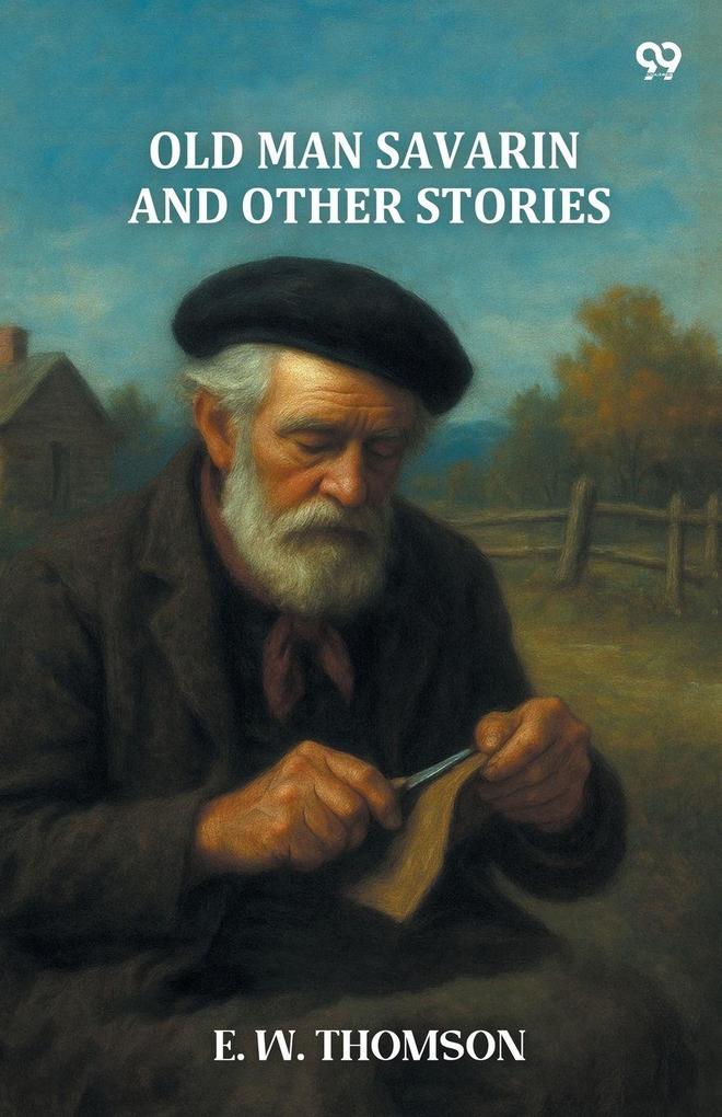 Old Man Savarin And Other Stories
