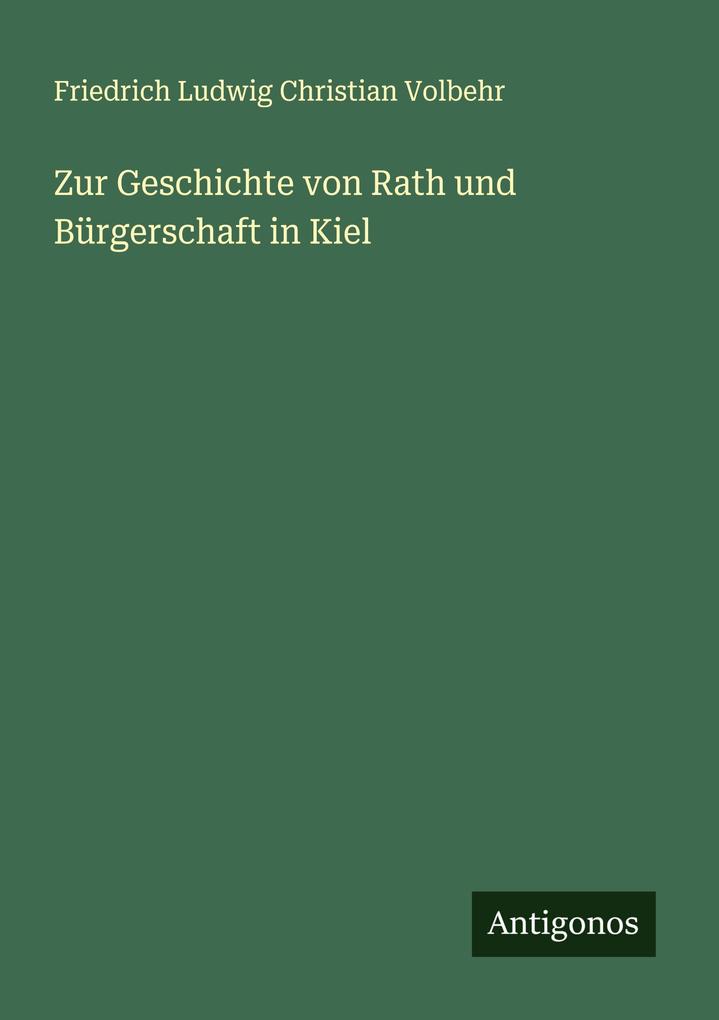Zur Geschichte von Rath und Bürgerschaft in Kiel