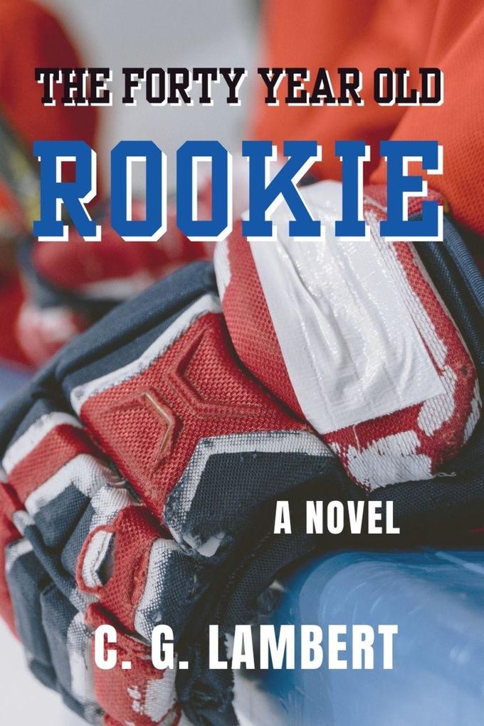 The Forty Year Old Rookie