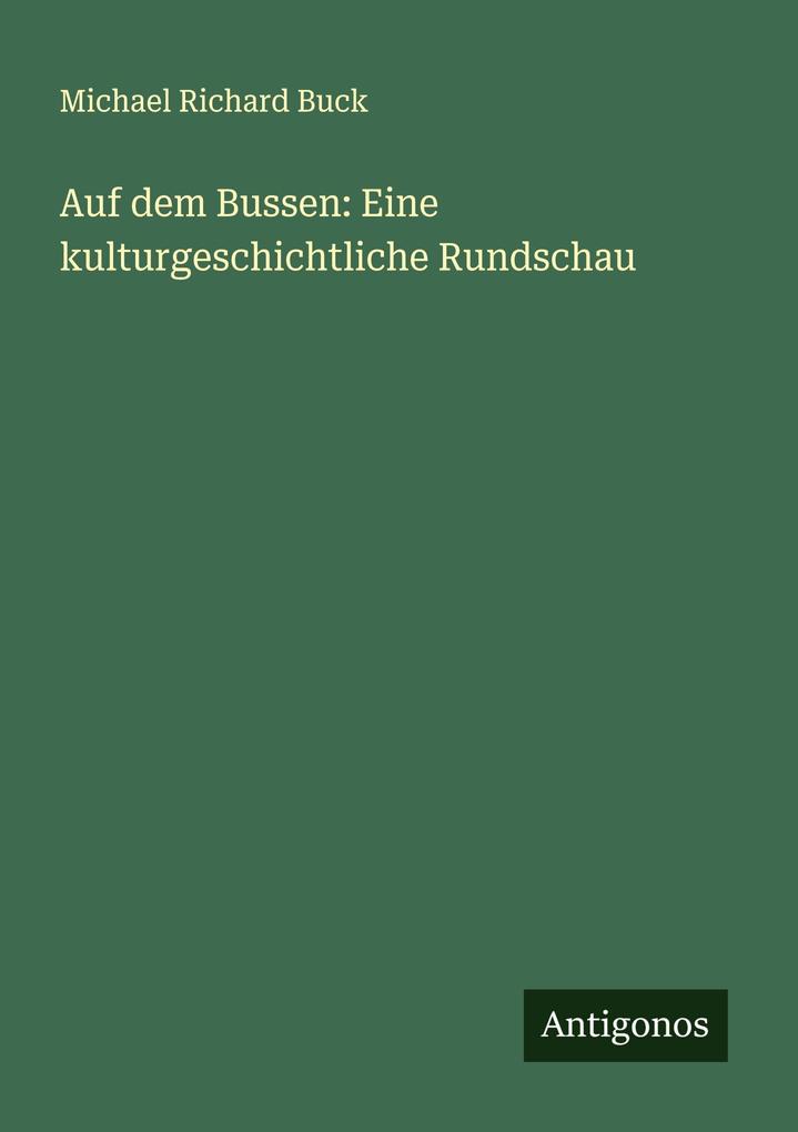 Auf dem Bussen: Eine kulturgeschichtliche Rundschau
