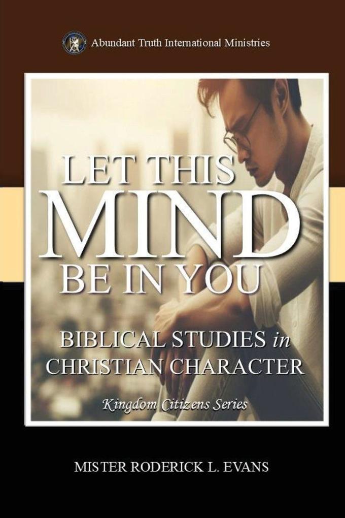 Let This Mind Be In You