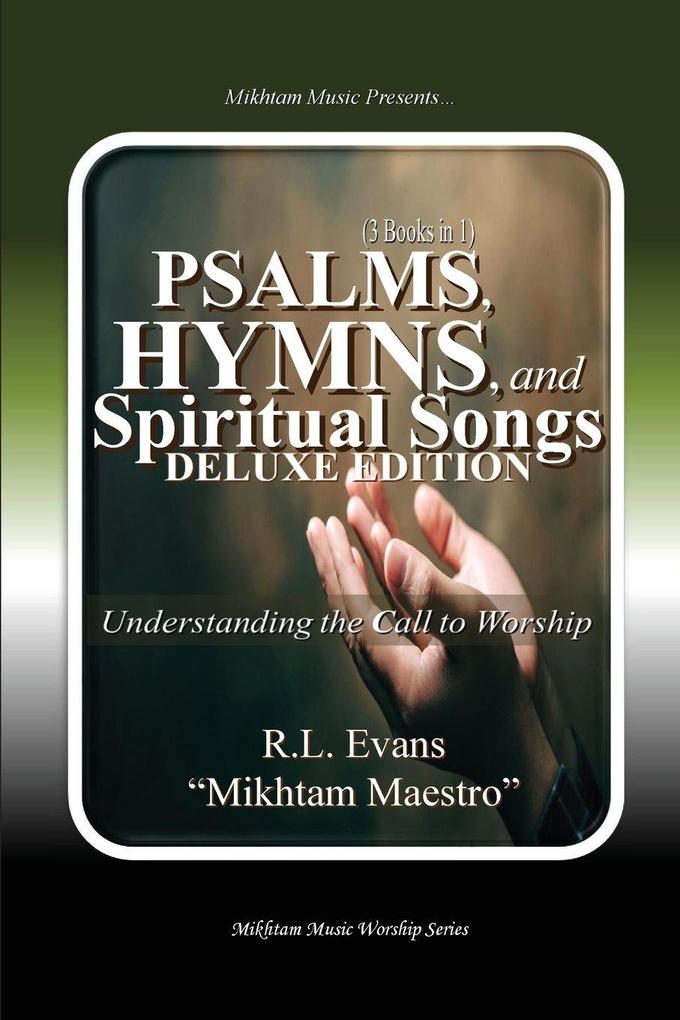 Psalms Hymns and Spiritual Songs Deluxe Edition (3 Books in 1)