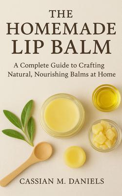 THE HOMEMADE LIP BALM