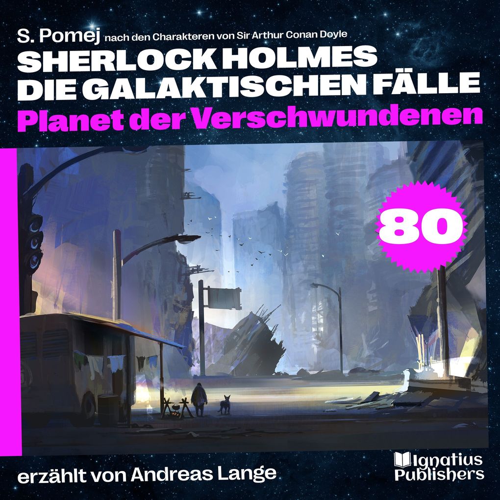 Planet der Verschwundenen (Sherlock Holmes - Die galaktischen Fälle Folge 80)