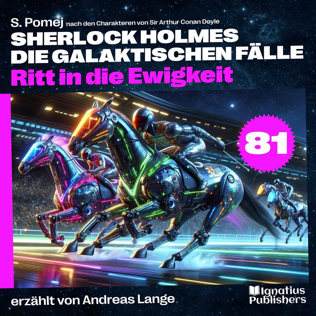 Ritt in die Ewigkeit (Sherlock Holmes - Die galaktischen Fälle Folge 81)