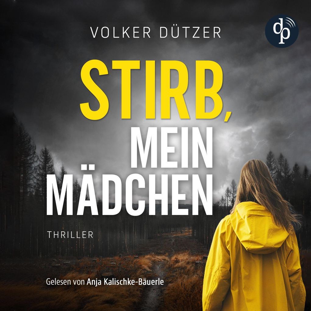 Stirb mein Mädchen | Thriller Hörbuch