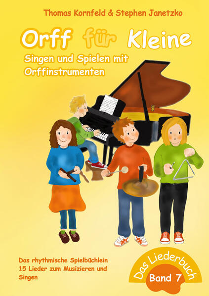 Orff für Kleine Band 7 - Singen und Spielen mit Orffinstrumenten