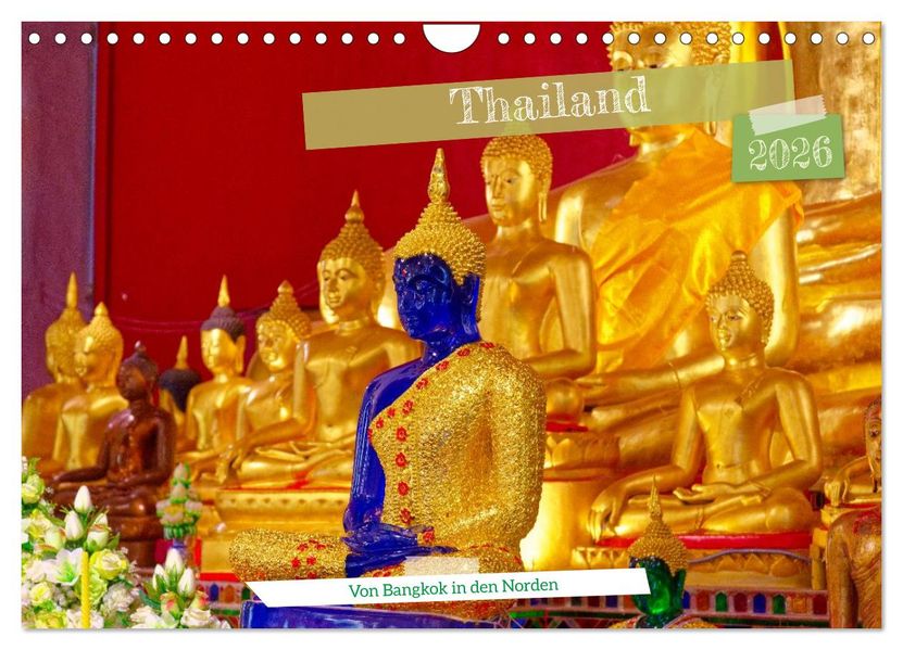 Thailand - Von Bangkok in den Norden (Wandkalender 2026 DIN A4 quer) CALVENDO Monatskalender