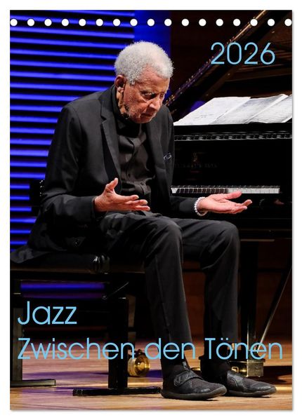 Jazz - Zwischen den Tönen (Tischkalender 2026 DIN A5 hoch) CALVENDO Monatskalender