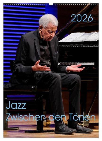 Jazz - Zwischen den Tönen (Wandkalender 2026 DIN A2 hoch) CALVENDO Monatskalender