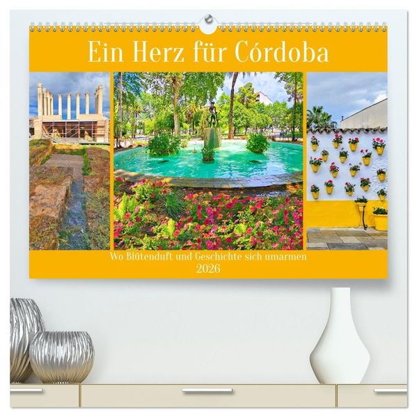 Ein Herz für Córdoba (hochwertiger Premium Wandkalender 2026 DIN A2 quer) Kunstdruck in Hochglanz