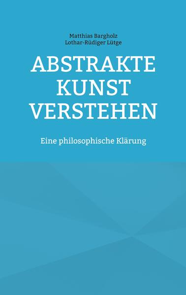 Abstrakte Kunst verstehen