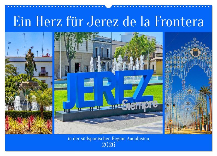Ein Herz für Jerez de la Frontera (Wandkalender 2026 DIN A2 quer) CALVENDO Monatskalender