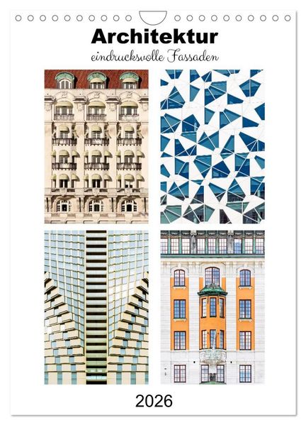 Architektur. eindrucksvolle Fassaden (Wandkalender 2026 DIN A4 hoch) CALVENDO Monatskalender