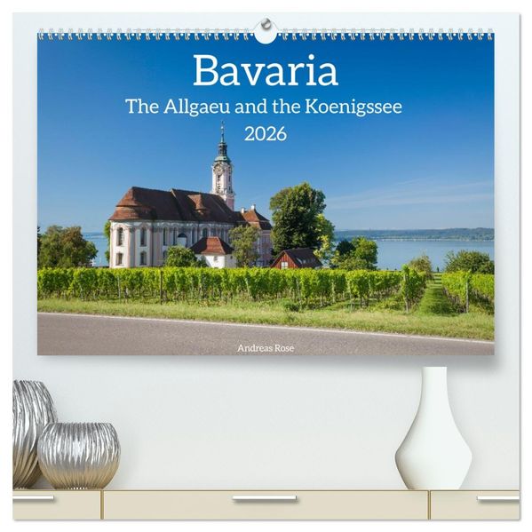 Bavaria.The Allgaeu and the Koenigssse (High Quality Premium Wall Calendar 2026 DIN A2 landscape)CALVENDO 12 Month Wall Calendar