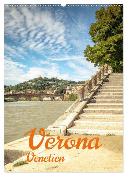 Verona Venetien (Wandkalender 2026 DIN A2 hoch) CALVENDO Monatskalender