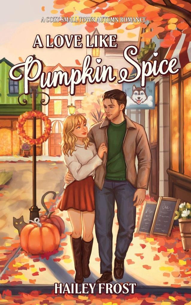 Hailey Frost A Love Like Pumpkin Spice