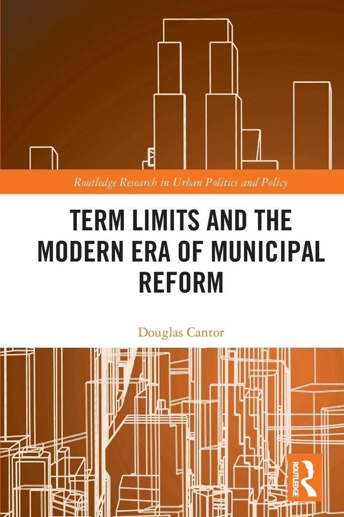 Term Limits and the Modern Era of Municipal Reform