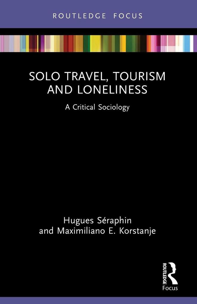 Solo Travel Tourism and Loneliness