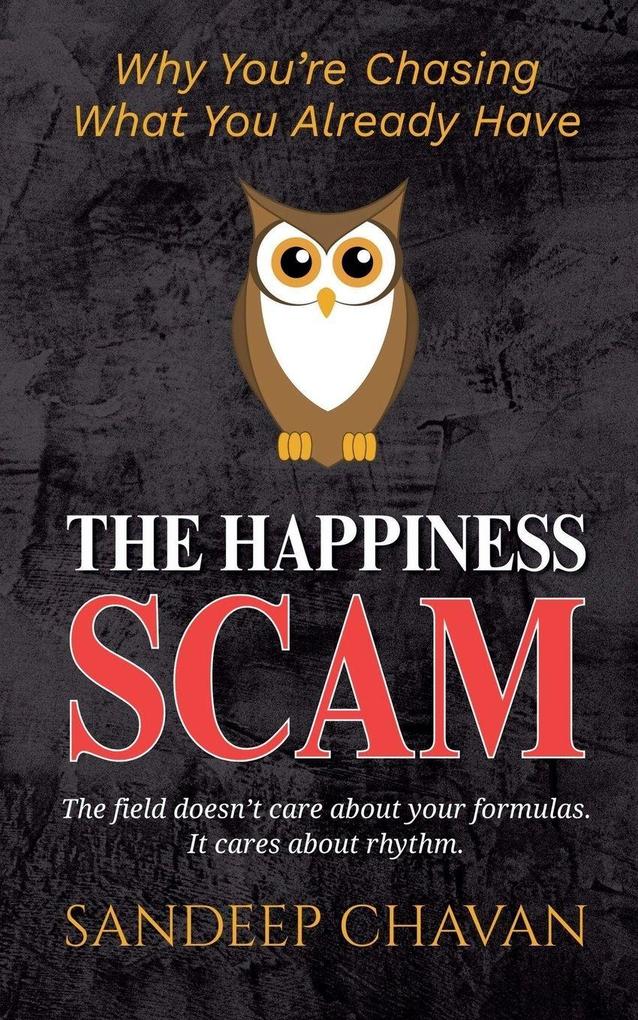 The Happiness Scam