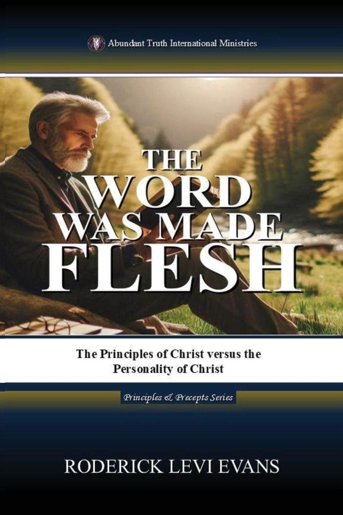 The Word Was Made Flesh