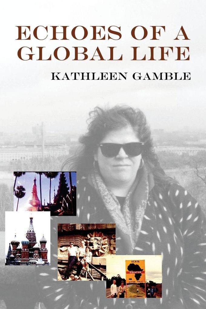 Echoes of A Global Life