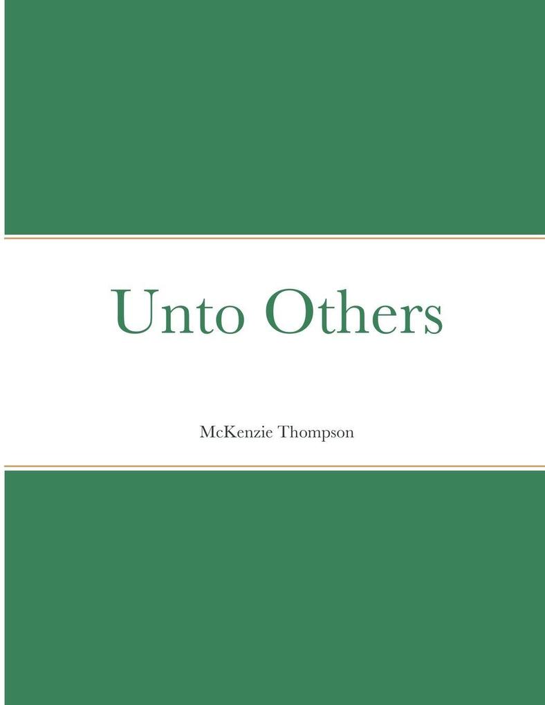 Unto Others