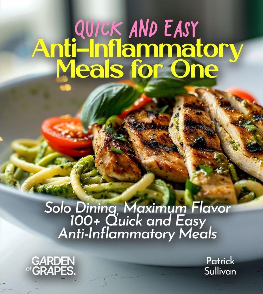 Quick and Easy Anti-Inflammatory Meals for One