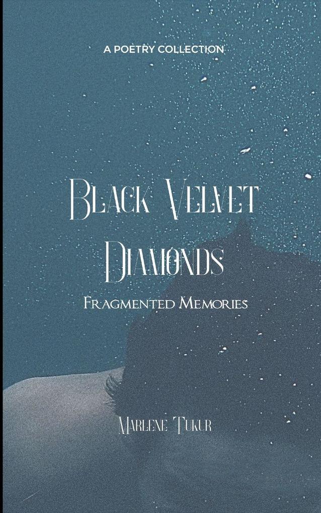Black Velvet Diamonds