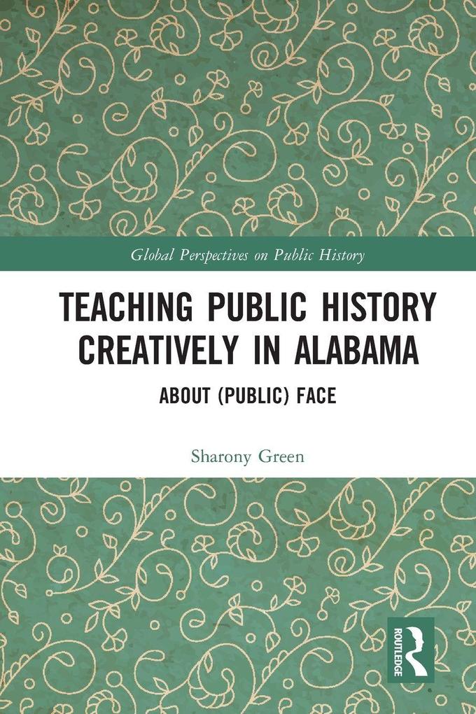 Teaching Public History Creatively in Alabama
