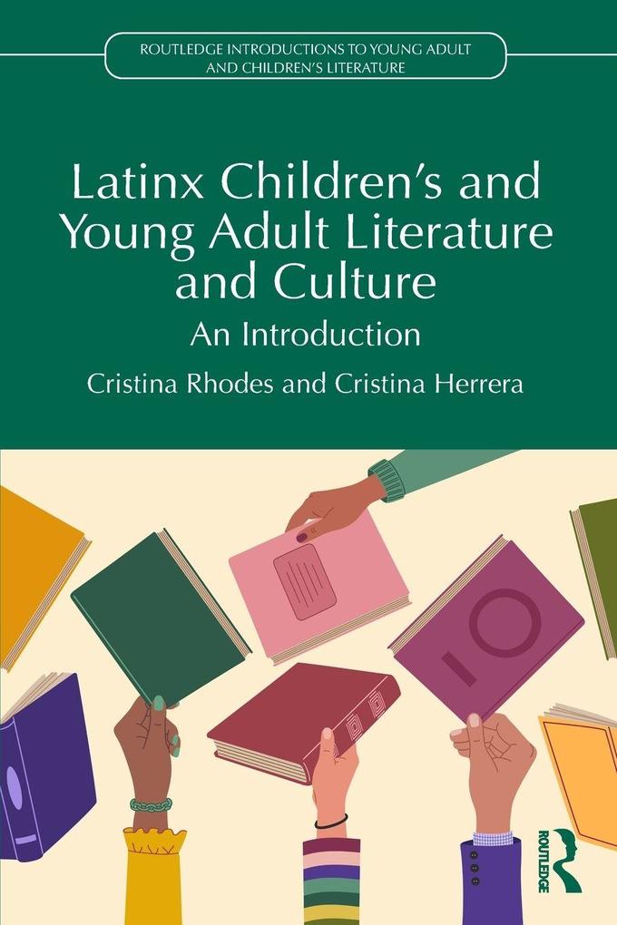 Latinx Children's and Young Adult Literature and Culture