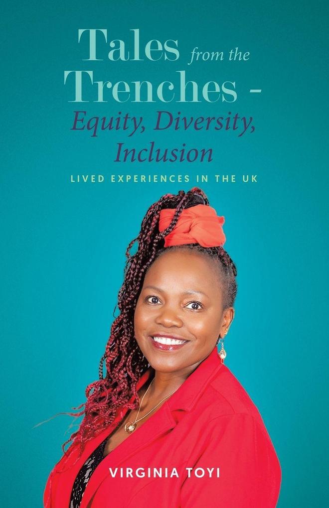 Tales from the Trenches - Equity Diversity Inclusion