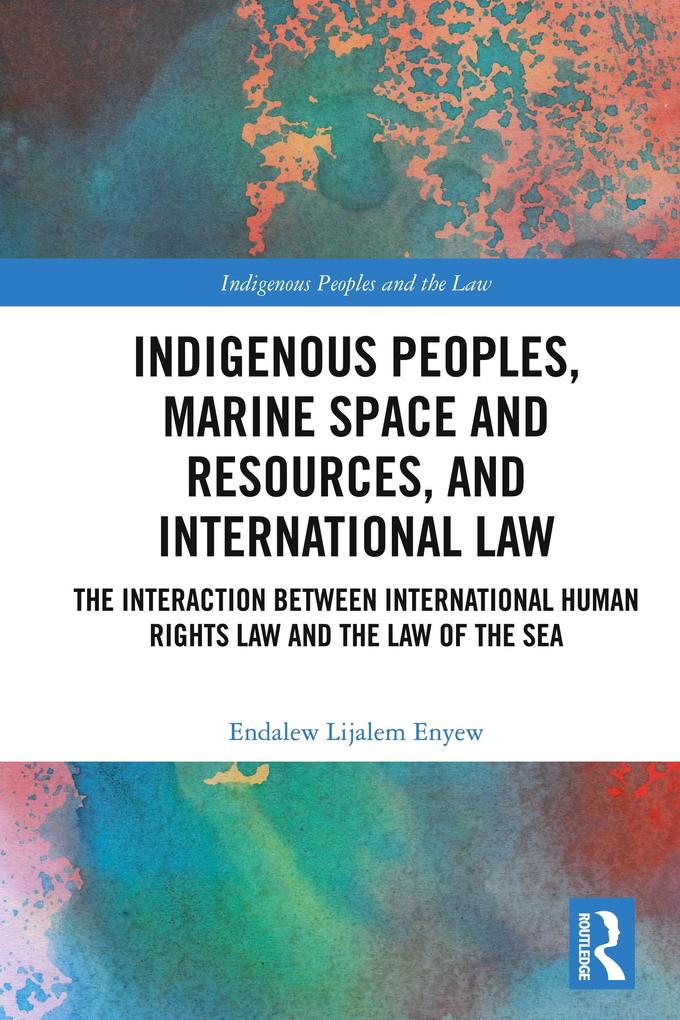 Indigenous Peoples Marine Space and Resources and International Law