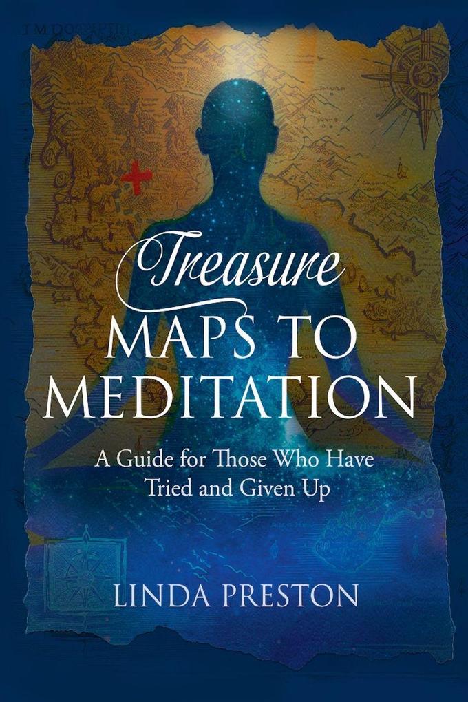 Treasure Maps to Meditation