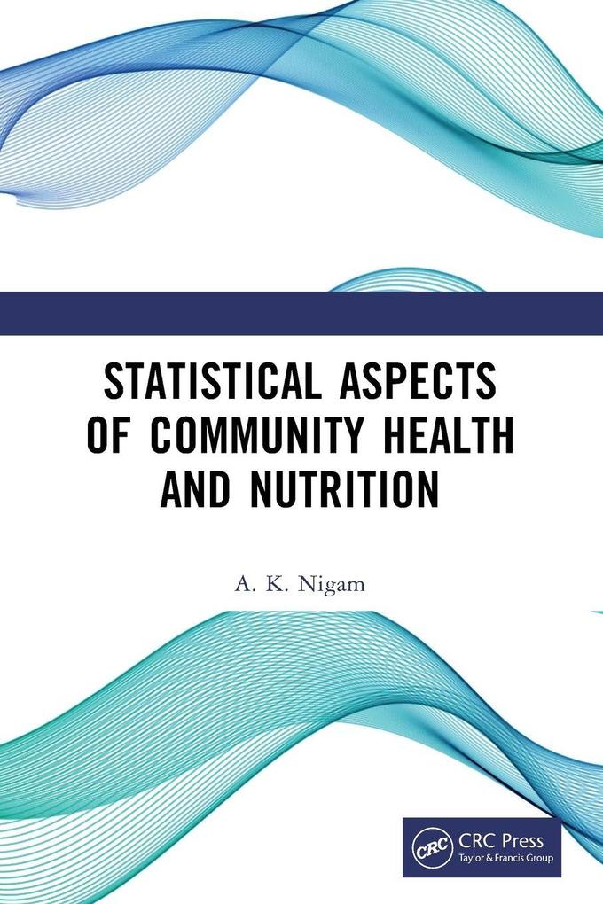 Statistical Aspects of Community Health and Nutrition