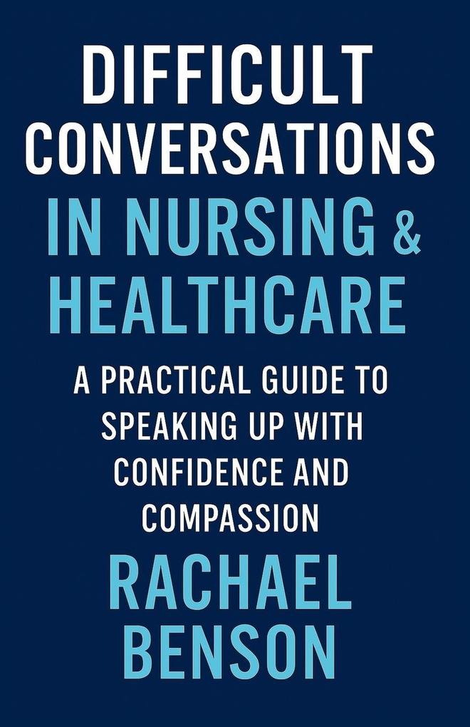 Difficult Conversations in Nursing & Healthcare