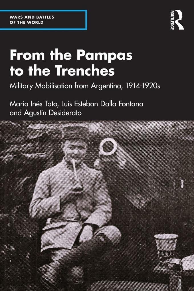 From the Pampas to the Trenches