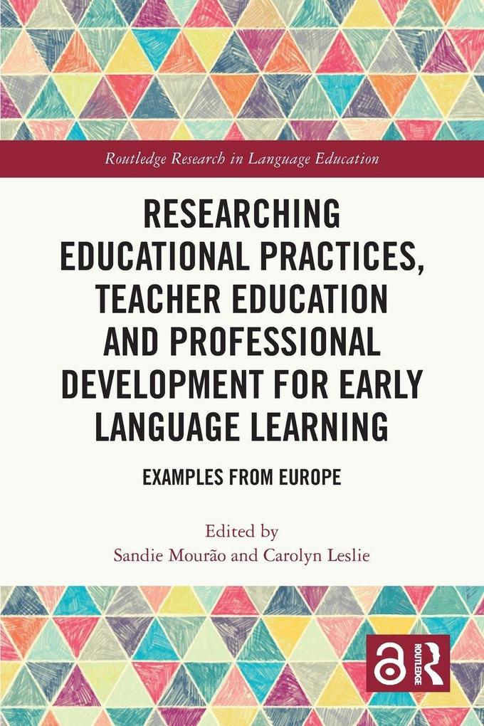 Researching Educational Practices Teacher Education and Professional Development for Early Language Learning