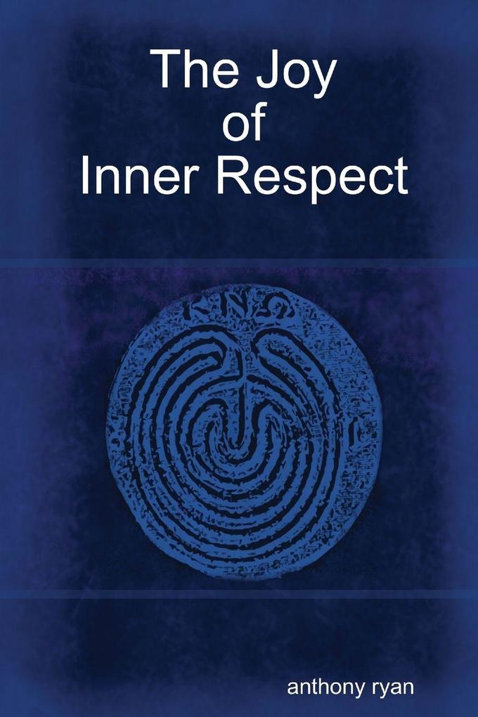 The Joy of Inner Respect
