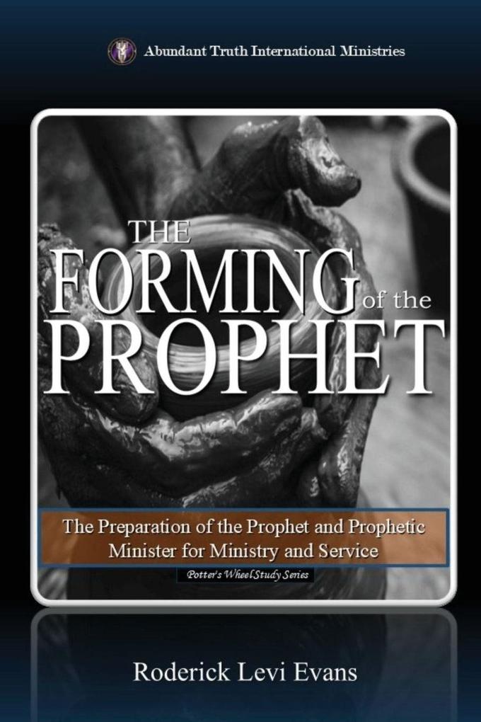 The Forming of the Prophet