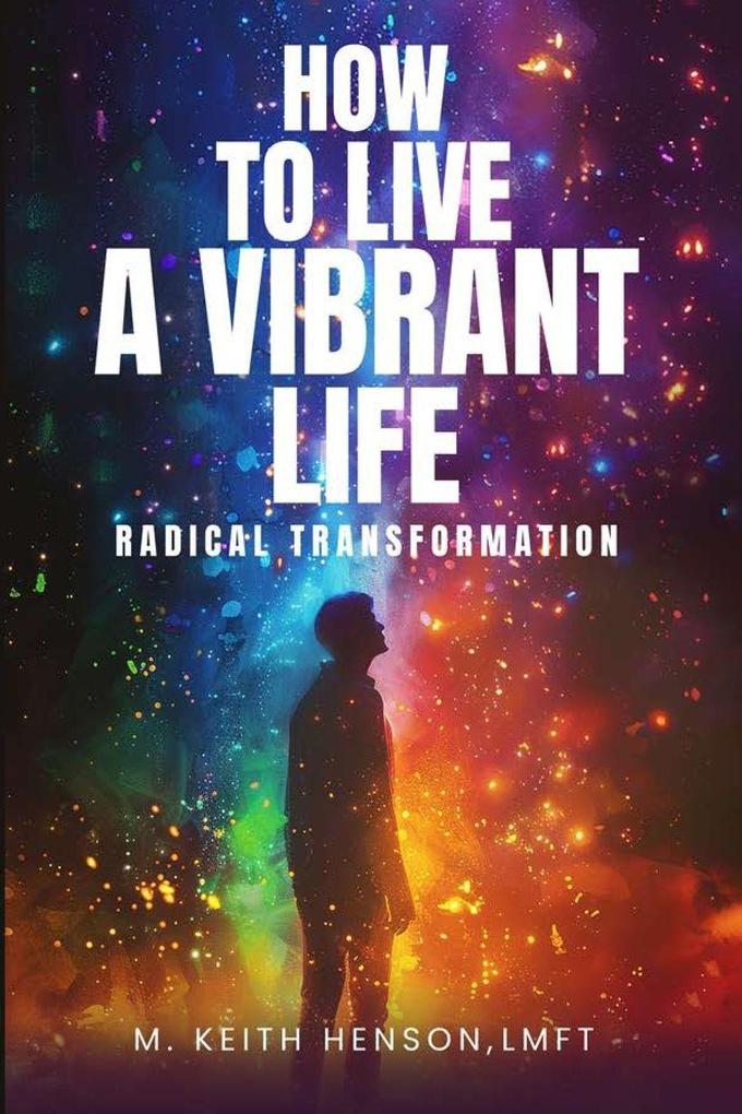 HOW TO LIVE A VIBRANT LIFE