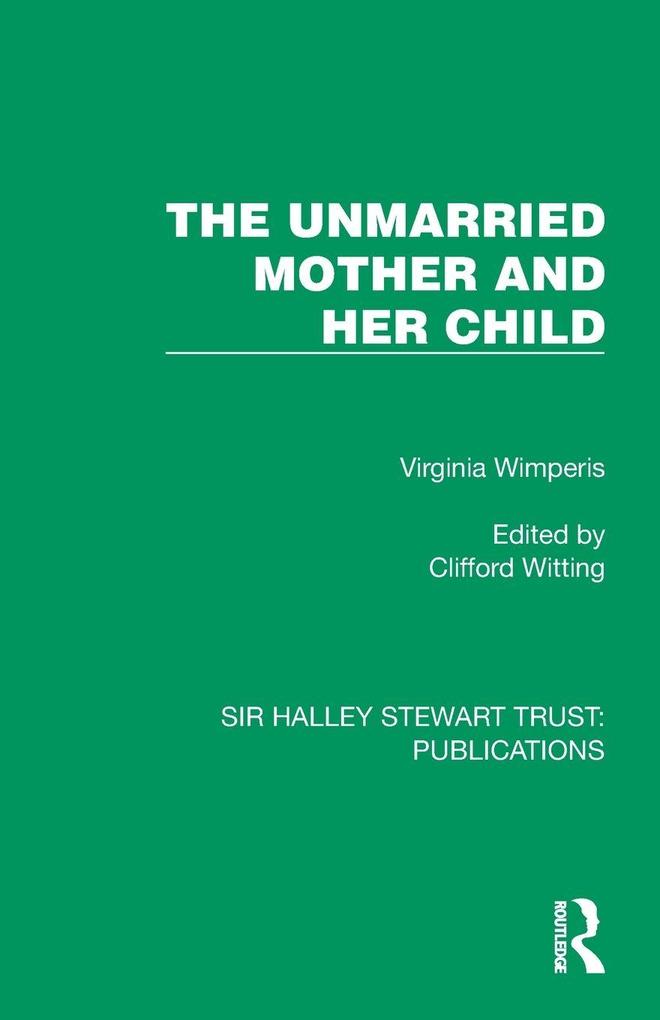The Unmarried Mother and Her Child