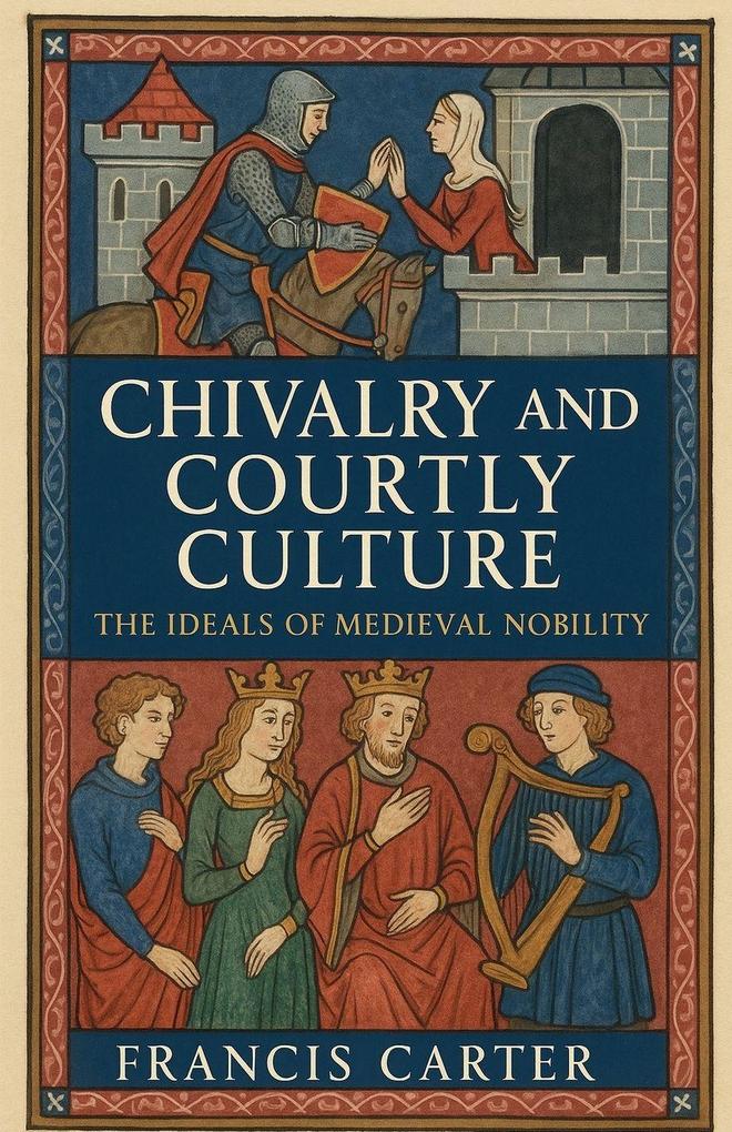 Chivalry and Courtly Culture