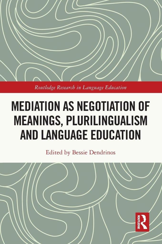 Mediation as Negotiation of Meanings Plurilingualism and Language Education