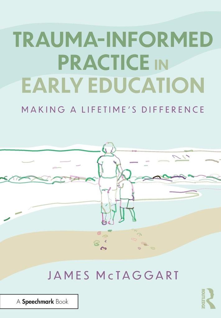 Trauma-Informed Practice in Early Education