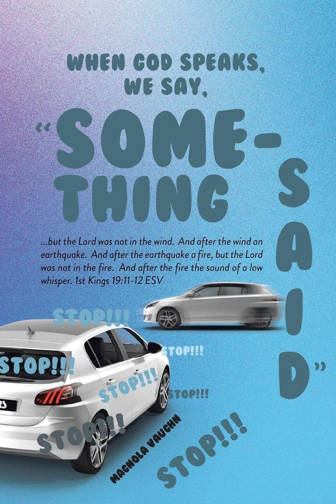 When God Speaks We Say 'Something Said'